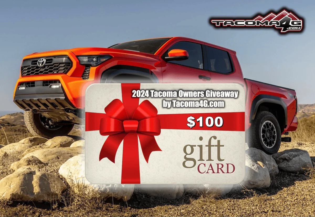 2024 Tacoma 🎁 Tacoma4G Giveaway - First Ten 2024 Tacoma Owner Reviews Wins $100 Gift Card! 2024 tacoma owners tacoma4g giveaway